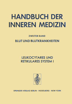 Leukocytäres und Retikuläres System I von Begemann,  H., Boll,  I., Kaboth,  W., Meuret,  G., Reissner,  I., Trepel,  F.