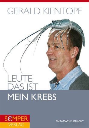 Leute, das ist mein Krebs