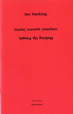 Leute (zurecht) machen von Dielmann,  Axel, Hacking,  Ian, Leyn,  Urs van der