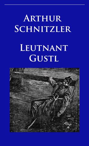 Leutnant Gustl von Schnitzler,  Arthur