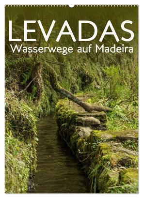 Levadas – Wasserwege auf Madeira (Wandkalender 2024 DIN A2 hoch), CALVENDO Monatskalender von Gimpel,  Frauke