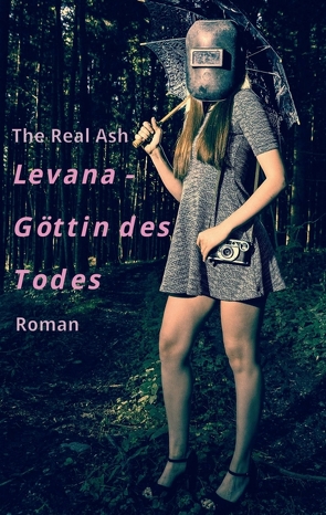 Levana – Göttin des Todes von Ash,  The Real