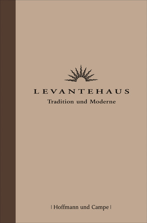Levantehaus – Tradition und Moderne von Seufert,  Michael