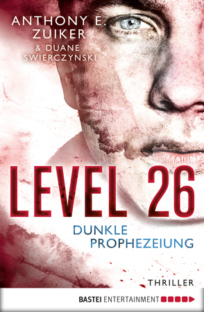 Level 26: Dunkle Prophezeiung von Merz,  Axel, Zuiker,  Anthony E.