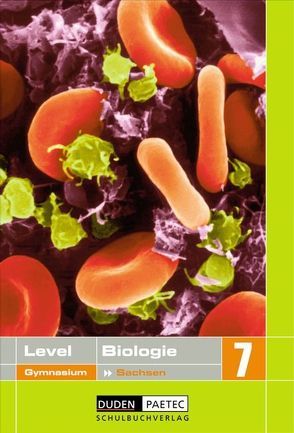 Level Biologie – Gymnasium Sachsen / 7. Schuljahr – Schülerbuch von Ballmann,  Ralf, Goldberg,  Axel, Hartelt,  Rainer, Kaltenborn,  Heidemarie, Kemnitz,  Edeltraud, Kurze,  Manfred, Pews-Hocke,  Christa