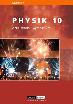 Level Physik – Gymnasium Sachsen / 10. Schuljahr – Arbeitsheft von Gau,  Barbara, Kunert,  Guenter, Meyer,  Lothar, Schmidt,  Gerd-Dietrich, Schur,  Bärbel, Schwarz,  Oliver