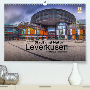 Leverkusen – Stadt und Natur (Premium, hochwertiger DIN A2 Wandkalender 2020, Kunstdruck in Hochglanz) von Landsmann,  Markus