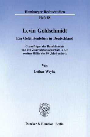 Levin Goldschmidt. von Weyhe,  Lothar