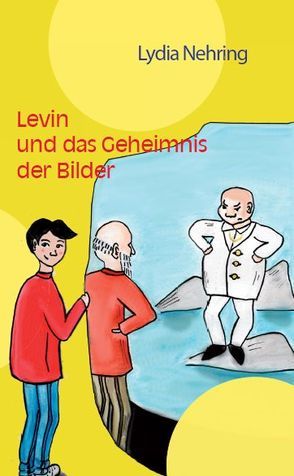 Levin und das Geheimnis der Bilder von Nehring,  Lydia