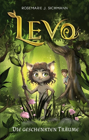 Levo – Die geschenkten Träume von Sichmann,  Rosemarie J.