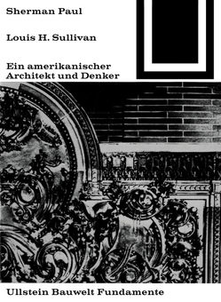 Lewis H. Sullivan, ein amerikanischer Architekt und Denker von Paul,  Sherman