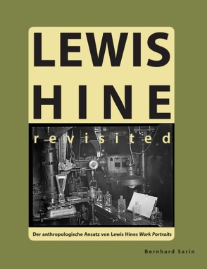 Lewis Hine revisited von Sarin,  Bernhard