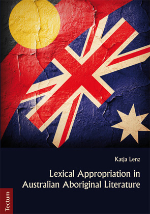 Lexical Appropriation in Australian Aboriginal Literature von Lenz,  Katja