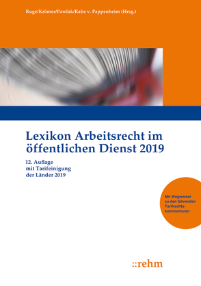 Lexikon Arbeitsrecht im öffentlichen Dienst 2019 von Krömer,  Martin, Pawlak,  Klaus, Rabe von Pappenheim,  Henning, Ruge,  Jan