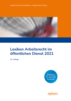 Lexikon Arbeitsrecht im öffentlichen Dienst 2021 von Krömer,  Martin, Pawlak,  Klaus, Rabe von Pappenheim,  Henning, Ruge,  Jan