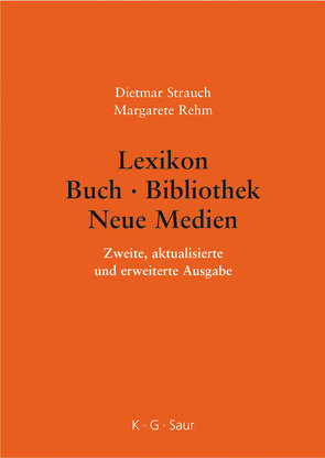 Lexikon Buch – Bibliothek – Neue Medien von Rehm,  Margarete, Strauch,  Dietmar