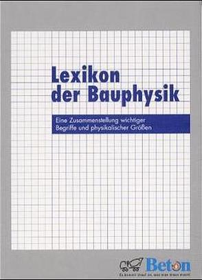 Lexikon der Bauphysik von Esser,  Ralf, Lenz,  Heino