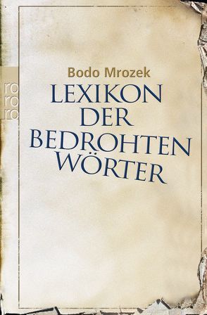 Lexikon der bedrohten Wörter von Mrozek,  Bodo