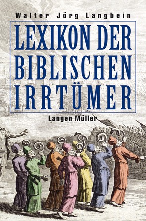 Lexikon der biblischen Irrtümer von Langbein,  Walter-Jörg