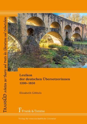 Lexikon der deutschen Übersetzerinnen 1200–1850 von Gibbels,  Elisabeth
