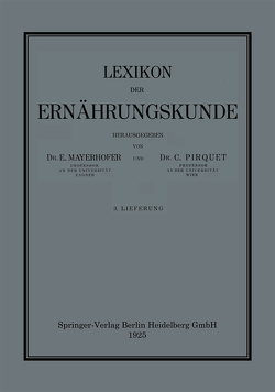 Lexikon der Ernährungskunde von Mayerhofer,  E., Pirquet,  C.