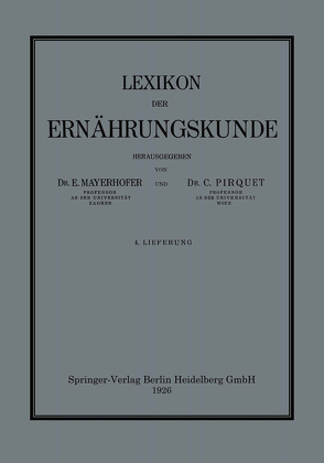 Lexikon der Ernährungskunde von Mayerhofer,  Ernst, Pirquet von Cesenatico,  Clemens