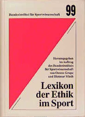 Lexikon der Ethik im Sport von Grupe,  Ommo, Mieth,  Dietmar