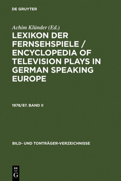 Lexikon der Fernsehspiele / Encyclopedia of television plays in German speaking Europe / Lexikon der Fernsehspiele / Encyclopedia of television plays in German speaking Europe. 1978/87. Band II von Klünder,  Achim