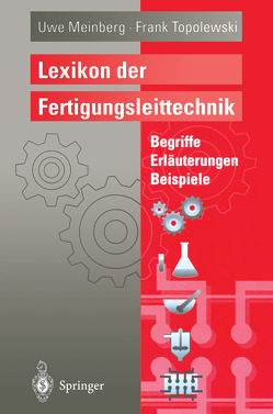 Lexikon der Fertigungsleittechnik von Meinberg,  Uwe, Topolewski,  Frank