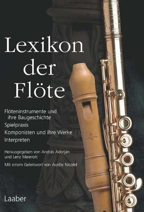 Lexikon der Flöte von Adorján,  András, Meierott,  Lenz, Nicolet,  Aurèle