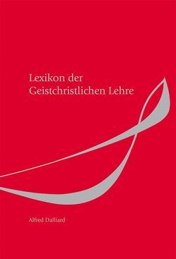 Lexikon der Geistchristlichen Lehre von Dalliard,  Alfred