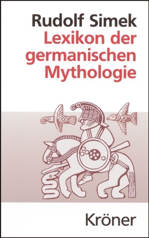 Lexikon der germanischen Mythologie von Simek,  Rudolf