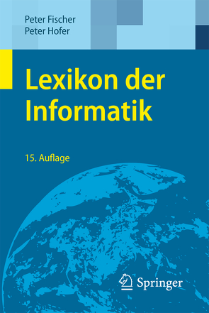 Lexikon der Informatik von Fischer,  Peter, Hofer,  Peter