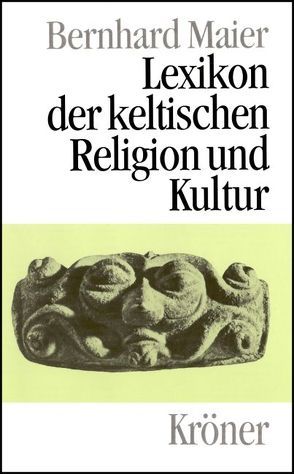 Lexikon der keltischen Religion und Kultur von Maier,  Bernhard