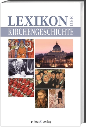 Lexikon der Kirchengeschichte von Steimer,  Bruno