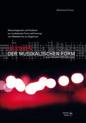 Lexikon der musikalischen Form von Amon,  Reinhard, Gruber,  Gerold