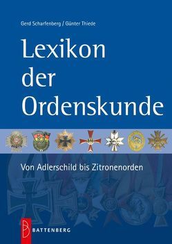 Lexikon der Ordenskunde von Scharfenberg,  Gerd, Thiede,  Günter