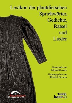 Lexikon der plautdietschen Sprichwörter, Gedichte, Rätsel und Lieder von Siemens,  Heinrich