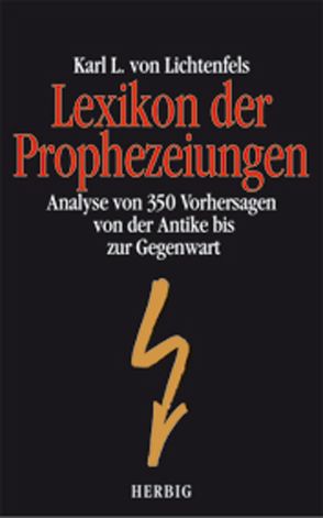 Lexikon der Prophezeiungen von Lichtenfels,  Karl L von