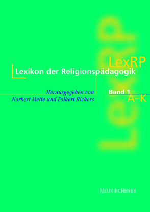 Lexikon der Religionspädagogik von Andonov,  Bojdar, Antony,  B., Aracic,  D., Aschenbrenner,  Dieter, Baeck,  Marjun, Bahr,  Matthias, Baldermann,  Ingo, Baltz-Otto,  Ursula, Bargheer,  Friedrich-Wilhelm, Bartholomäus,  Wolfgang, Bauer,  Hansgeorg, Baumann,  Ulrike, Baumann,  Urs, Baus,  Karl, Becker,  Ulrich, Bee-Schroedter,  Heike, Begemann,  Ernst, Beinlich,  Susann, Beuscher,  Bernd, Bewersdorff,  Harald, Biesinger,  Albert, Biewald,  Roland, Bitter,  Gottfried, Blasberg-Kuhnke,  Martina, Boettcher,  Hans, Brocke,  Edna, Bucher,  Anton A, Burrichter,  Rita, Büsch,  Andreas, Carstens,  Lars O., Collet,  Giancarlo, Collmar,  Norbert, Degen,  Roland, del Campo,  Manuel, Dietrich,  Wolfgang, Dormeyer,  Detlev, Drewermann,  Eugen, Dross,  Reinhard, Ebertz,  Michael N., Edelbrock,  Anke, Eder,  Manfred, Eilerts,  Wolfram, Ellerbrock,  Jochen, Emeis,  Dieter, Engelbrecht,  Helmut, Englert,  Rudolf, Ennuschat,  Jörg, Erharter,  Helmut, Esser,  Norbert, Eykmann,  Walter, Faber,  Eva-Maria, Fell,  Margret, Fenger,  Anne-Lene, Fink,  Hans, Fraas,  Hans-Jürgen, Freudenberger-Lötz,  Petra, Fritz,  Hartmut, Fuchs,  Ottmar, Gabriel,  Karl, Garhammer,  Erich, Gärtner,  Stefan, Gebhardt,  Günther, Gerber,  Uwe, Gerlitz,  Peter, Gerst,  Hans M., Ginzel,  Günther B, Gleißner,  Alfred, Gloy,  Horst, Goßmann,  Elsbe, Gossmann,  Klaus, Gottmann,  Stefan, Gottwald,  Eckart, Gräb,  Wilhelm, Graf,  Friedrich Wilhelm, Gremmels,  Christian, Grethlein,  Christian, Groschopp,  Horst, Grothmann,  Detlef, Grözinger,  Albrecht, Gutmann,  Hans Martin, Haerst,  Leopold, Hammerich,  Holger, Hansen,  Jakup Reinert, Harbsmeier,  Eberhard, Heesch,  Matthias, Heidari,  Mohammad, Heidenreich,  Hartmut, Heinonen,  Reijo E., Henke,  Thomas, Henze,  Dagmar, Herchert,  Gabriele, Herget,  Horst L., Hermanutz,  Leo, Hilger,  Georg, Hobelsberger,  Hans, Hoenen,  Raimund, Holzapfel,  Ingo, Hopf,  Caroline, Hügen,  Guido, Hurley,  Robert, Hvozdara,  Miroslav, Jackson,  Robert, Jakobi,  Josef, Jendorff,  Bernhard, Johannsen,  Friedrich, Jürgensen,  Johannes, Kaiser,  Jochen-Christoph, Kampmann-Grünewald,  Andreas, Kapp,  Susanne, Karrer,  Leo, Kast,  Werner, Kaufmann,  Hans-Bernhard, Kirste,  Reinhard, Klein,  Stephanie, Klönne,  Arno, Knauth,  Thorsten, Koerrenz,  Ralf, Kohler-Spiegel,  Helga, Kollmann,  Roland, Kraft,  Martin, Krätzl,  Helmut, Krockauer,  Rainer, Kropac,  Ulrich, Kruip,  Gerhard, Kucera,  Zdenek, Kuhlmann,  Helga, Kuhnke,  Ulrich, Kuld,  Lothar, Kumlehn,  Martin, Lachmann,  Rainer, Lämmermann,  Godwin, Lange,  Günter, Lange,  Jaap de, Lange,  Walter, Langer,  Michael, Larsson,  Rune, Lechner,  Martin, Lehmann,  Christine, Leimgruber,  Stephan, Leyh,  Günther, Lichtenfeld,  Manacnuc Mathias, Lott,  Jürgen, Lüdecke,  Norbert, Lutz,  Bernd, Maassen,  Helmut, Maier,  Joachim, Marggraf,  Eckhard, Martin,  Gerhard Marcel, Mayer,  Rainer, Mendl,  Hans, Mensing,  Roman, Mette,  Norbert, Meyer-Blanck,  Michael, Mihciyazgan,  Ursula, Miller,  Gabriele, Minney,  Robin, Mirbach,  Wolfram, Mitchell,  Gordon, Mokrosch,  Reinhold, Mueller,  Helmut, Müller,  Eckhard, Müller,  Hadwig, Müller,  Philipp, Müller-Bardorff,  Helga, Munzel,  Friedhelm, Murawski,  Roman, Nastainczyk,  Wolfgang, Naurath,  Elisabeth, Németh,  David, Neulinger,  Thomas, Noormann,  Harry, Ohlig,  Karl-Heinz, Omerzu,  Heike, Opitz,  Peter, Orth,  Gottfried, Otte,  Hans, Ottmar,  Georg, Otto,  Gert, Palsson,  Sigurdur, Papakonstantinou,  Christoph, Petermeier,  Maria, Petzold,  Klaus, Peukert,  Ursula, Pfister,  Gerhard, Pfürtner,  Stephan H, Pirner,  Manfred L. H., Pithan,  Annabelle, Pöggeler,  Franz, Raske,  Michael, Reents,  Christine, Reilly,  Georg, Retter,  Hein, Rickers,  Folkert, Ringshausen,  Gerhard, Ritter,  Werner H., Roggenkamp,  Antje, Rohrbacher,  Stefan, Rolinck,  Eberhard, Rosenau,  Hartmut, Rothgangel,  Martin, Ruddat,  Günter, Ruge,  Hans-Jörg, Rupp,  Horst F., Ruppert,  Godehard, Ruster,  Thomas, Schäfers,  Claudia, Schäfers,  Michael, Scharer,  Matthias, Schäufele,  Wolf-Friedrich, Scheible,  Heinz, Schepens,  Jacques, Schimmöller,  Klaus, Schirmer,  Helmut, Schlüter,  Richard, Schmälzle,  Udo F., Schmidt,  Johann Michael, Schmidt,  Konrad, Schmitt,  Karl Heinz, Schneider,  Jan Heiner, Schneider,  Thomas Martin, Schneider-Ludorff,  Gury, Scholl,  Norbert, Schreiner,  Martin, Schreiner,  Peter, Schroeder,  Bernd, Schröer,  Henning, Schultze,  Herbert, Schulz,  Ehrenfried, Schweitzer,  Friedrich, Seifert,  Rachel, Senft,  Josef, Siedler,  Dirk, Siekmann,  Birgit, Siemann,  Jutta, Sievernich S.J.,  Michael, Simon,  Werner, Sorger,  K., Spiess,  Manfred, Stachel,  Günter, Starck,  Rainer, Stegl,  Ludwig, Steinkamp,  Hermann, Stevenson,  John, Stoodt,  Dieter, Streib,  Heinz, Tidemand,  Christian, Tiggemann-Klein,  Claudia, Titz,  Ewald, Triebel,  Uwe, Tsakalidis,  Georg, Tworuschka,  Udo, Tzscheetzsch,  W., Ullmann,  Wolfgang, Ulrich,  Th., Urban,  Wolfgang, van Dijk,  Alphons, van Norden,  Günther, Vinzent,  Markus, Vogel,  Walter, Volp,  Ulrich, von Bassi,  Hasko, Vos,  Frans, Vrijdaghs,  Bartholomeus, Wahl,  Heribert, Weber,  Bernd, Wegenast,  Klaus, Weidmann,  Fritz, Weinrich,  Michael, Weisse,  Wolfram, Werbick,  Jürgen, Wied,  Günther, Wiggermann,  Karl-Friedrich, Willmann,  Carlo, Wuckelt,  Agnes, Wunderlich,  Reinhard, Wustmans,  Hildegard, Ziebertz,  Hans-Georg, Zilleßen,  Dietrich, Zimmermann,  Günter, Zirker,  Hans, Zwergel,  Herbert