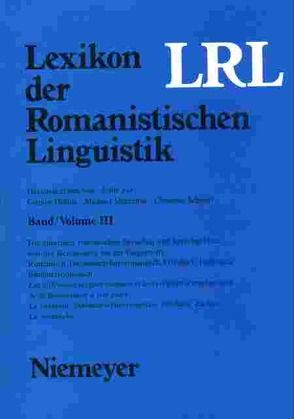 Lexikon der Romanistischen Linguistik (LRL) / Lexikon der Romanistischen Linguistik (LRL). Bände I-VIII von Holtus,  Günter, Metzeltin,  Michael, Schmitt,  Christian