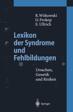 Lexikon der Syndrome und Fehlbildungen von Prokop,  Otto, Staude,  W., Ullrich,  Eva, Vogel,  F., Witkowski,  Regine