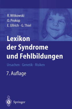 Lexikon der Syndrome und Fehlbildungen von Prokop,  Otto, Thiel,  Gundula, Ullrich,  Eva, Witkowski,  Regine