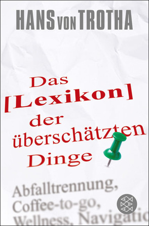 Lexikon der überschätzten Dinge von Trotha,  Hans von