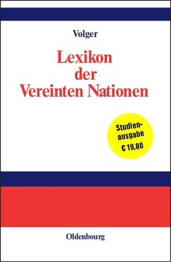 Lexikon der Vereinten Nationen von Annan,  Kofi, Volger,  Helmut