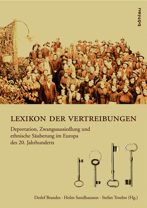 Lexikon der Vertreibungen von Brandes,  Detlef, Kaiserová,  Kristina, Ruchniewicz,  Krzysztof, Sundhaussen,  Holm, Troebst,  Stefan