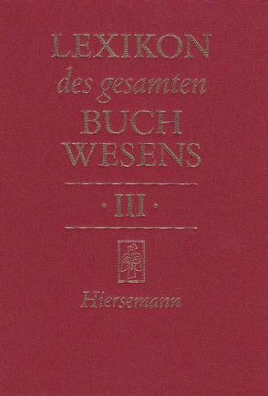 Lexikon des gesamten Buchwesens von Corsten,  Severin, Füssel,  Stephan, Pflug,  Günther