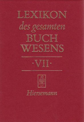 Lexikon des gesamten Buchwesens von Corsten,  Severin, Füssel,  Stephan, Pflug,  Günther