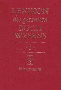 Lexikon des gesamten Buchwesens von Corsten,  Severin, Füssel,  Stephan, Pflug,  Günther