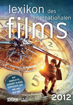 Lexikon des internationalen Films – Filmjahr 2012 von Koll,  Horst Peter